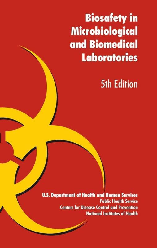 Biosafety in Microbiological and Biomedical Laboratories 5th Edition