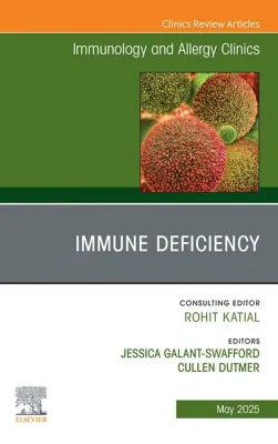 Immune Deficiency, An Issue of Immunology and Allergy Clinics of North America
