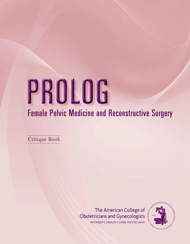 PROLOG: Female Pelvic Medicine and Reconstructive Surgery (Original PDF from Publisher)