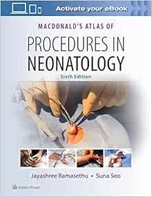 MacDonald’s Atlas of Procedures in Neonatology, 6th edition (Original PDF from Publisher)