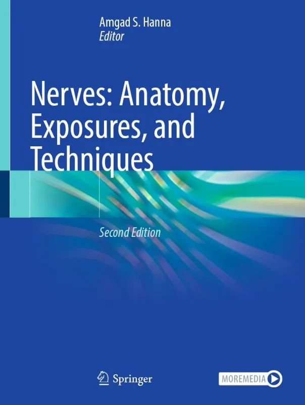 Nerves: Anatomy, Exposures, and Techniques, 2nd Edition (Original PDF from Publisher)