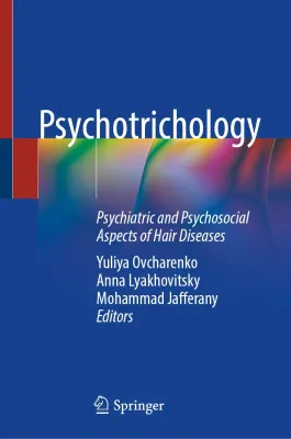 Psychotrichology: Psychiatric and Psychosocial Aspects of Hair Diseases (Original PDF from Publisher)