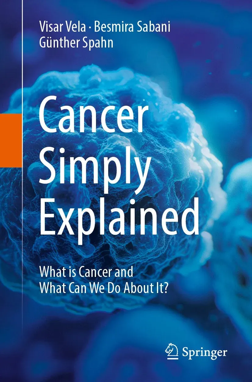 Cancer Simply Explained: What is cancer and what can we do about it? (Original PDF from Publisher)