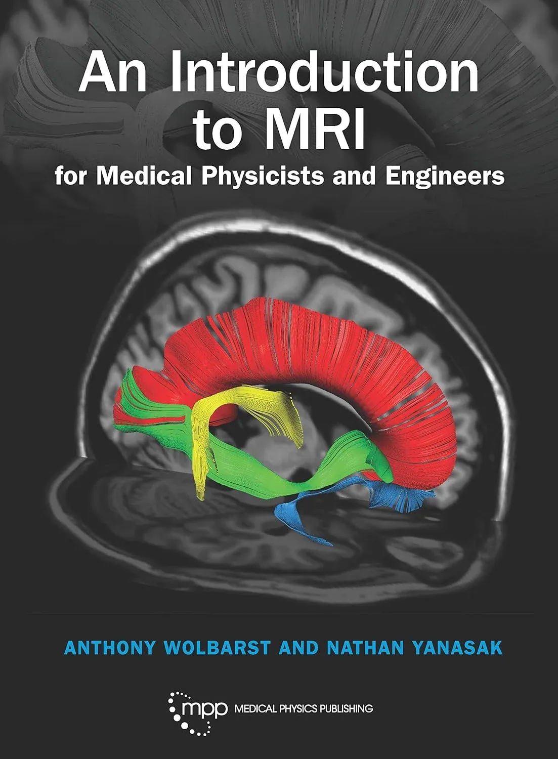 An Introduction to MRI for Medical Physicists and Engineers (Original PDF from Publisher)
