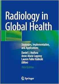 Radiology in Global Health: Strategies, Implementation, and Applications, 3rd Edition (Original PDF from Publisher)