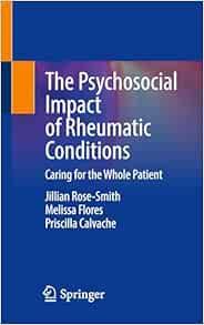 The Psychosocial Impact of Rheumatic Conditions: Caring for the Whole Patient (Original PDF from Publisher)