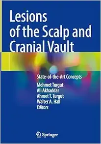 Lesions of the Scalp and Cranial Vault: State-of-the-Art Concepts (Original PDF from Publisher)