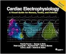 Cardiac Electrophysiology: A Visual Guide for Nurses, Techs, and Fellows, 2nd Edition