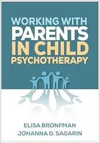 Working with Parents in Child Psychotherapy
