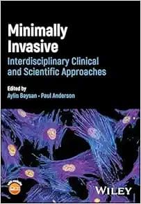 Minimally Invasive Dentistry: Interdisciplinary Clinical and Scientific Approaches