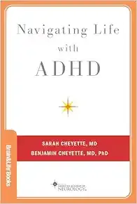 Navigating Life with ADHD (Brain and Life Books)