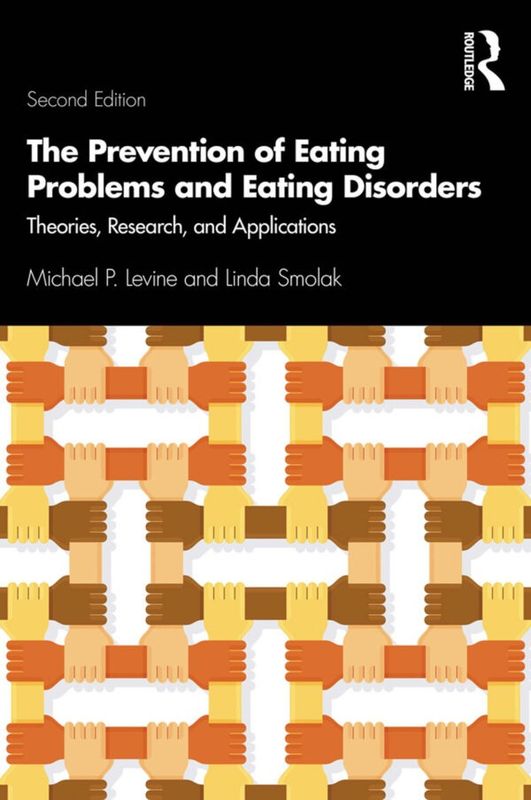 The Prevention of Eating Problems and Eating Disorders: Theories, Research, and Applications, 2nd Edition