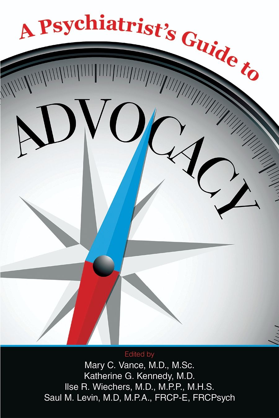 A Psychiatrist&#39;s Guide to Advocacy