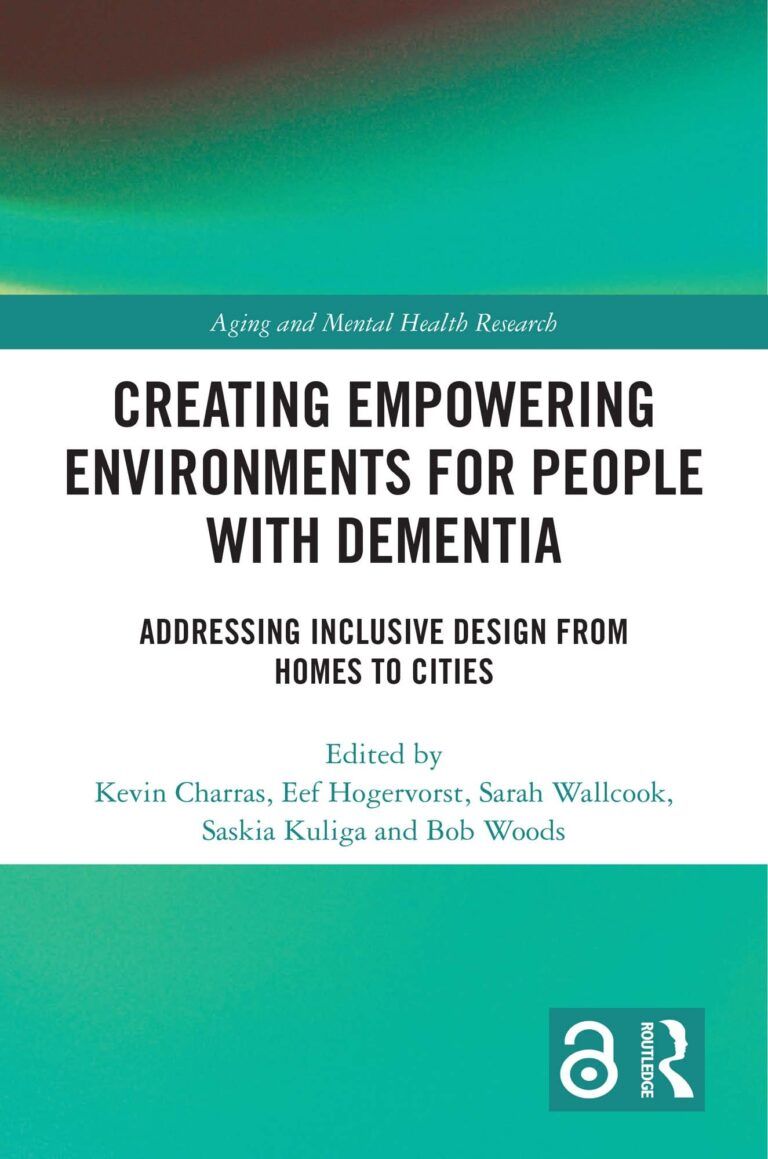 CREATING EMPOWERING ENVIRONMENTS FOR PEOPLE WITH DEMENTIA