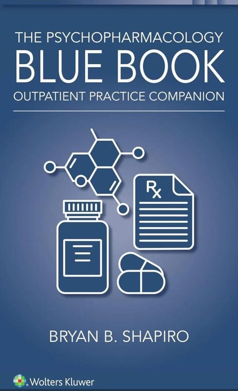 The Psychopharmacology Blue Book outpatient practice companion 