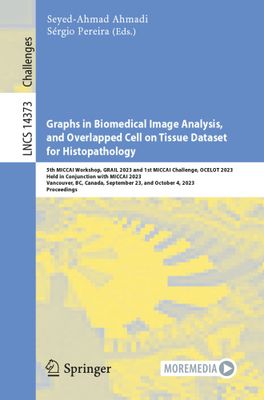 Graphs in Biomedical Image Analysis, and Overlapped Cell on Tissue Dataset for Histopathology: 5th MICCAI Workshop