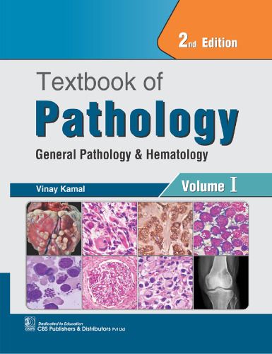 Textbook of Pathology: General Pathology and Hematology, 2nd Edition, Vol-I