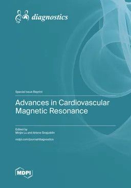 Advances in Cardiovascular Magnetic Resonance