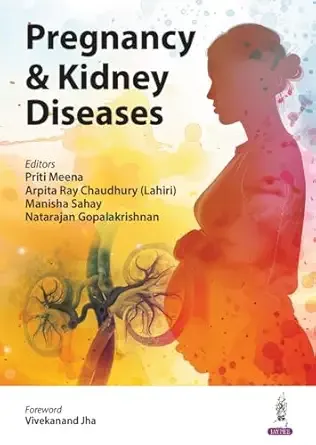 Pregnancy &amp; Kidney Diseases (Original PDF from Publisher)