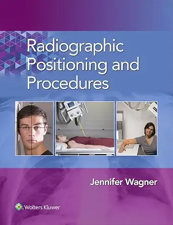 Radiographic Positioning and Procedures (EPUB)