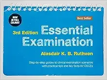 Essential Examination, third edition: Step-by-step guides to clinical examination scenarios with practical tips and key facts for OSCEs (Original PDF from Publisher)