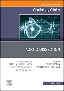 Aortic Dissection, An Issue of Cardiology Clinics (Volume 43-2) (The Clinics: Internal Medicine, Volume 43-2) (True PDF from Publisher)