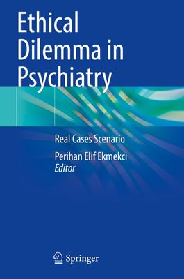 Ethical dilemma in psychiatry