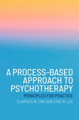 A Process-Based Approach to Psychotherapy