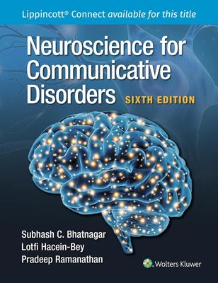 Neuroscience for Communicative Disorders, 6th Edition