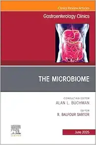 The Microbiome, An Issue of Gastroenterology Clinics of North America (Volume 54-2) (The Clinics: Internal Medicine, Volume 54-2) (True PDF from Publisher)