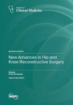 New Advances in Hip and Knee Reconstructive Surgery