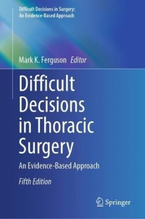 Difficult Decisions in Thoracic Surgery