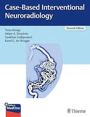 Case-Based Interventional Neuroradiology, 2nd edition (Original PDF from Publisher)