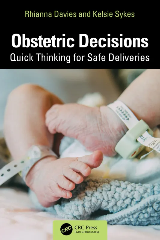 Obstetric Decisions: Quick Thinking for Safe Deliveries (Original PDF from Publisher)