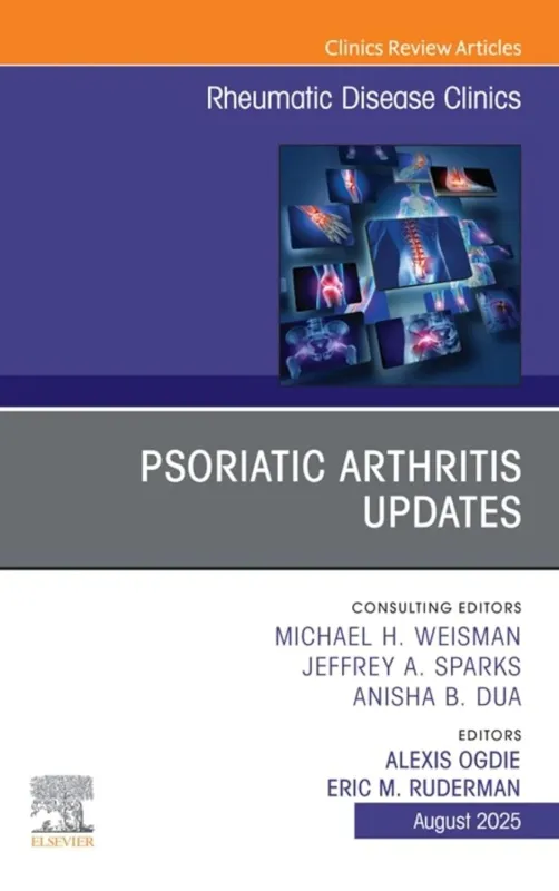 Psoriatic Arthritis Updates, An Issue of Rheumatic Disease Clinics of North America (Volume 51-3) (The Clinics: Internal Medicine, Volume 51-3) (True PDF from Publisher)