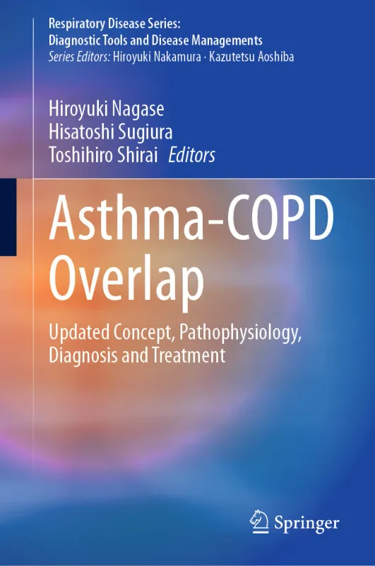 Asthma-COPD Overlap: Updated Concept, Pathophysiology, Diagnosis and Treatment (Respiratory Disease Series: Diagnostic Tools and Disease Managements) Asthma-COPD Overlap: Updated Concept, Pathophysiology, Diagnosis and Treatment (Respiratory Disease Series: Diagnostic Tools and Disease Managements)