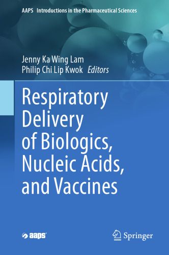 Respiratory Delivery of Biologics, Nucleic Acids, and Vaccines
