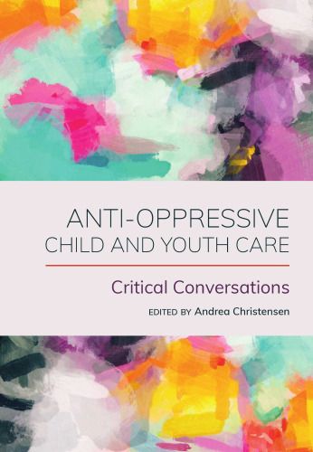 ANTI-OPPRESSIVE CHILD AND YOUTH CARE