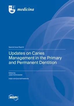 Updates on Caries Management in the Primary and Permanent Dentition