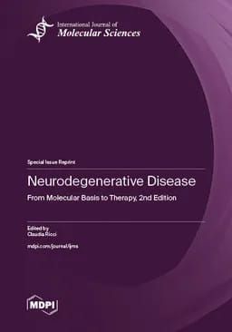 Neurodegenerative Disease: From Molecular Basis to Therapy, 2nd Edition