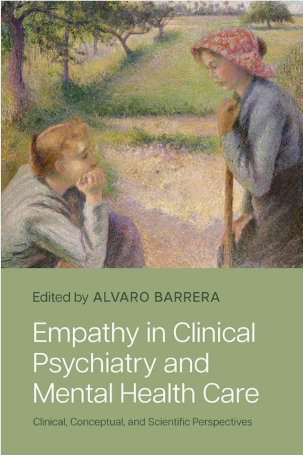 Empathy in Clinical Psychiatry and Mental Health Care: Clinical, Conceptual, and Scientific Perspectives