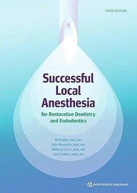 Successful Local Anesthesia for Restorative Dentistry and Endodontics, 3rd edition
