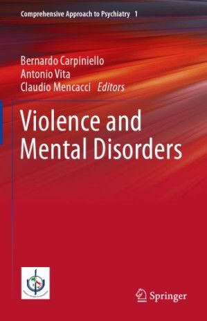 Violence and Mental Disorders (Comprehensive Approach to Psychiatry Book)