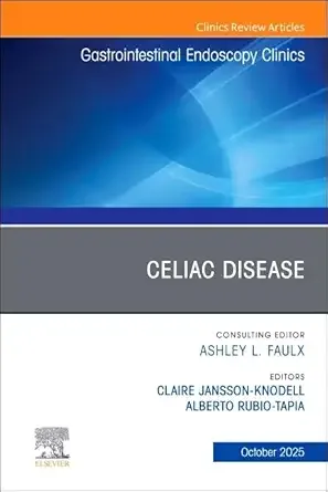Celiac Disease, An Issue of Gastrointestinal Endoscopy Clinics of North America (Volume 35-4) (The Clinics: Internal Medicine, Volume 35-4) (EPUB)
