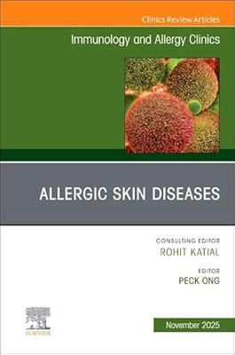 Allergic Skin Diseases, An Issue of Immunology and Allergy Clinics of North America (Volume 45-4) (EPUB)