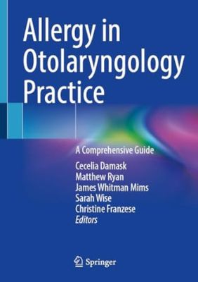 Allergy in Otolaryngology Practice - A Comprehensive Guide