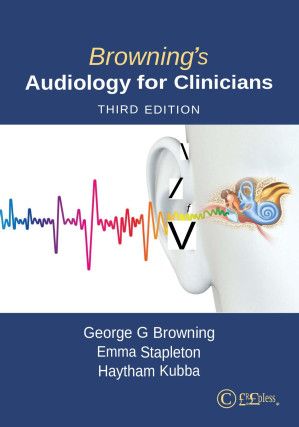 Browning&#39;s Audiology for Clinicians, 3e
