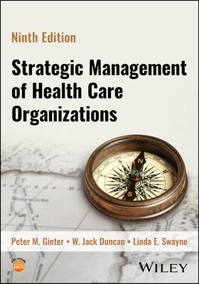 Strategic Management of Health Care Organizations, 9th Edition