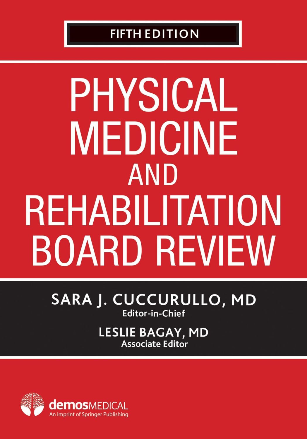 Physical Medicine and Rehabilitation Board Review, 5th Edition