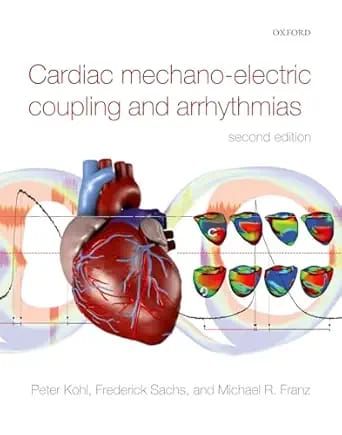 Cardiac Mechano-Electric Coupling and Arrhythmias, 2nd Edition